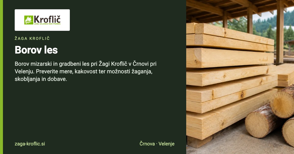 Borov les | Prodaja lesa | Žaga Kroflič