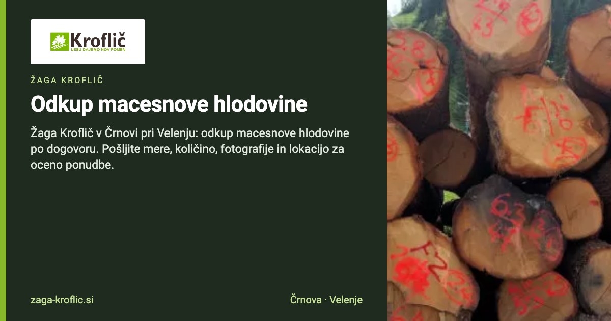 Odkup macesnove hlodovine | Žaga Kroflič