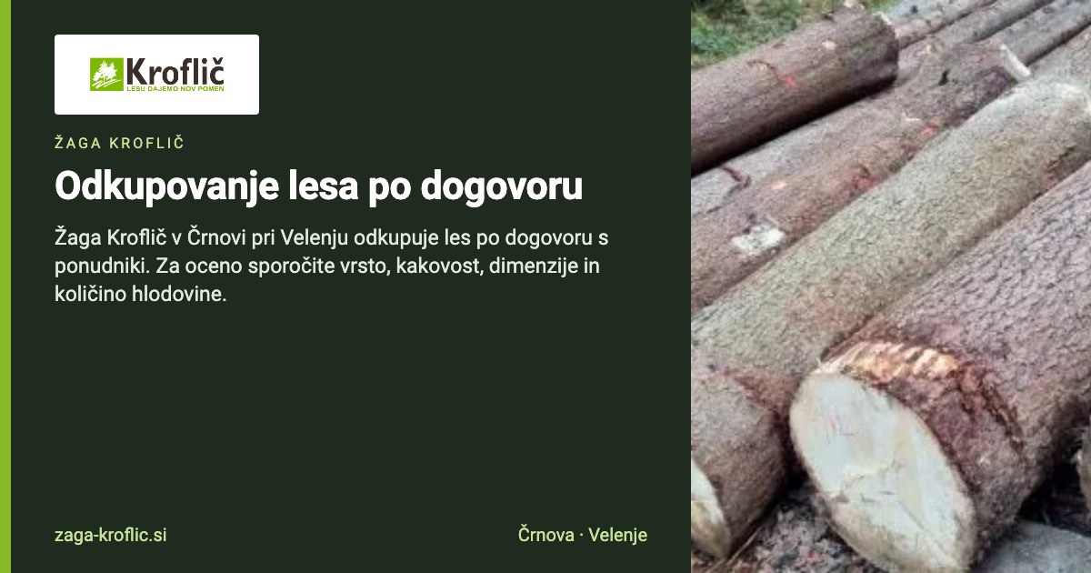 Odkupovanje lesa | Žaga Kroflič