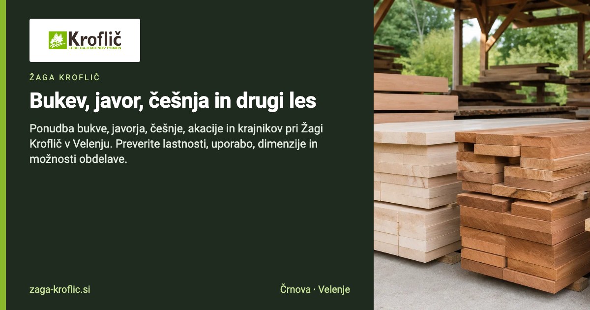 Ostale vrste lesa | Prodaja lesa | Žaga Kroflič