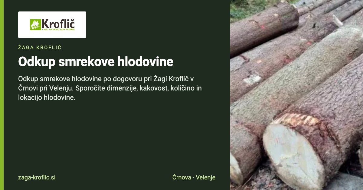 Odkup smrekove hlodovine | Žaga Kroflič