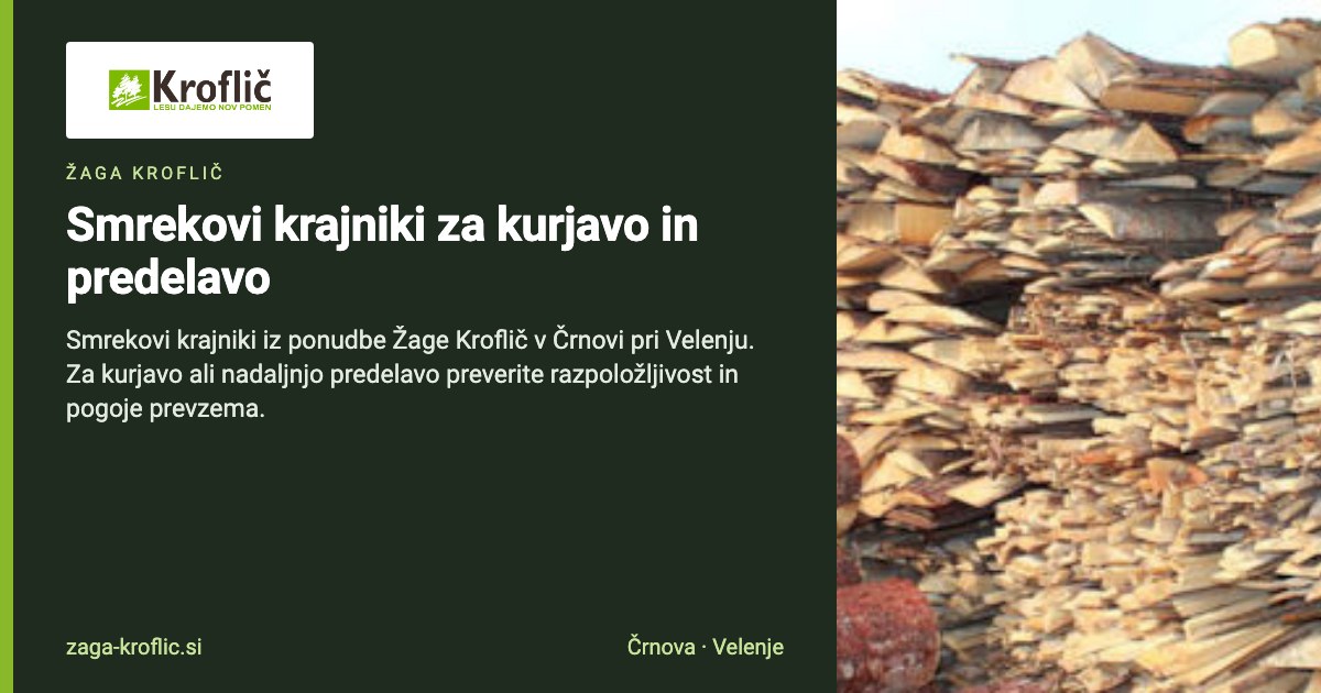 Prodaja smrekovih krajnikov | Žaga Kroflič