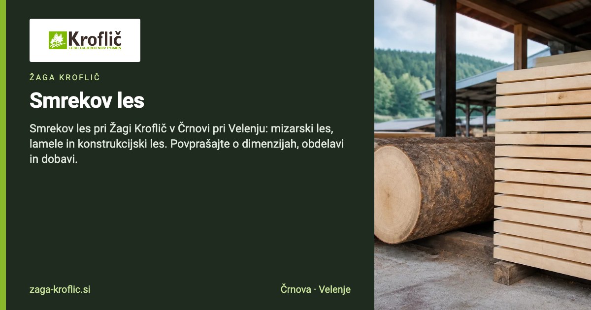 Smrekov les | Prodaja lesa | Žaga Kroflič