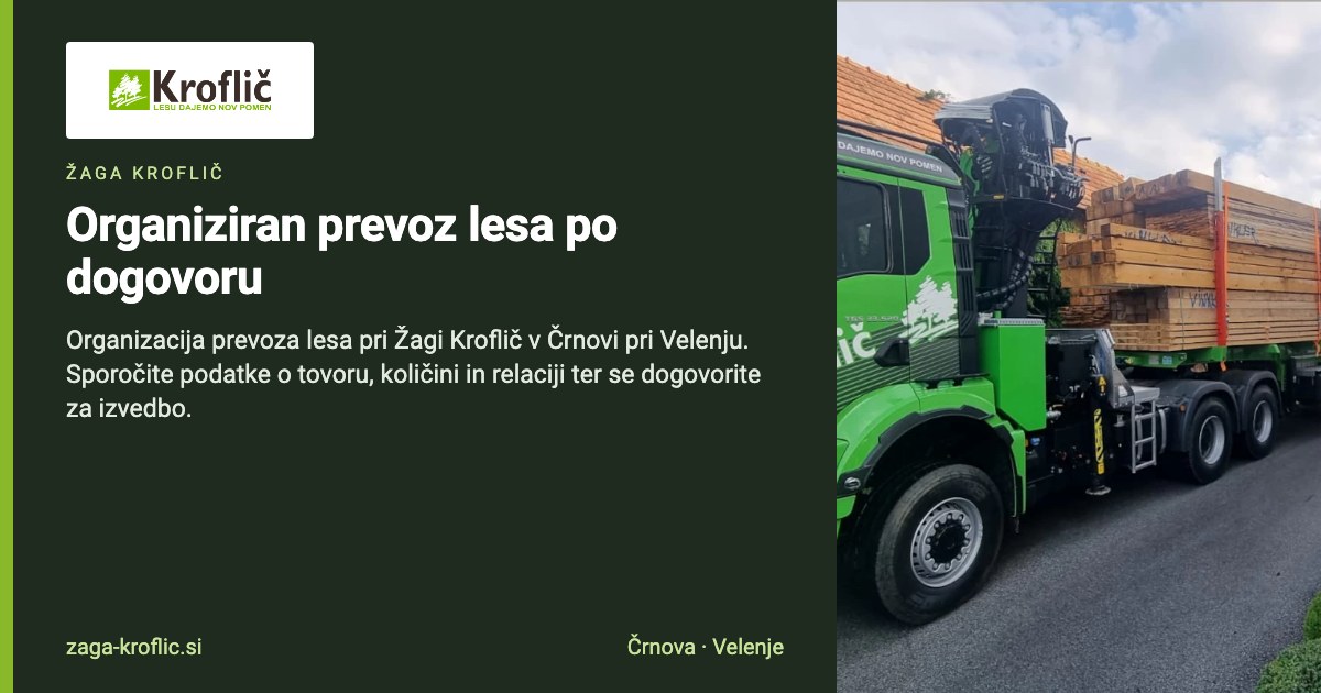 Prevoz lesa | Žaga Kroflič