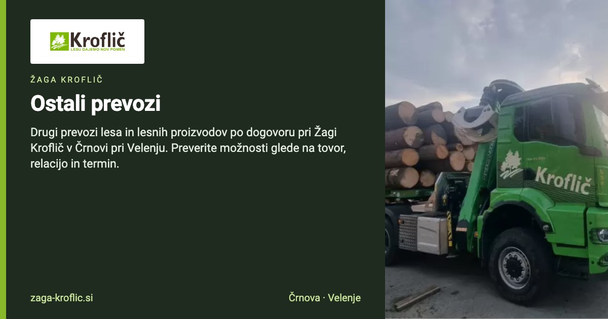 Ostali prevozi | Žaga Kroflič